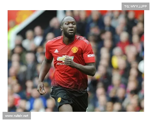 卢卡库为何选择加盟曼联：背后的转会原因与职业规划分析